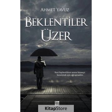 Beklentiler Üzer - Ahmet Yavuz