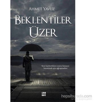 Beklentiler Üzer - Ahmet Yavuz