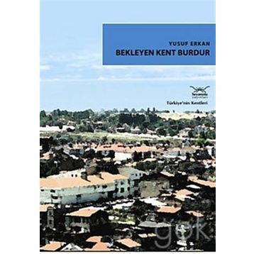 Bekleyen Kent Burdur - Yusuf Erkan