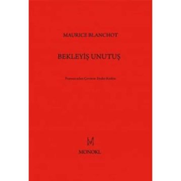 Bekleyiş Unutuş - Maurice Blanchot