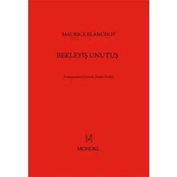 Bekleyiş Unutuş - Maurice Blanchot