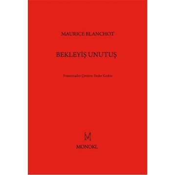 Bekleyiş Unutuş - Maurice Blanchot