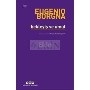 Bekleyiş ve Umut - Eugenio Borgna
