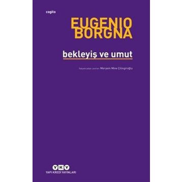Bekleyiş ve Umut - Eugenio Borgna
