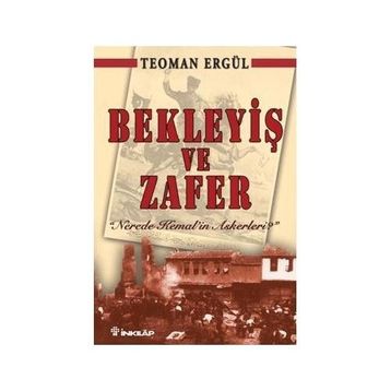 Bekleyiş ve Zafer - Teoman Ergül