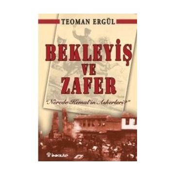 Bekleyiş ve Zafer - Teoman Ergül
