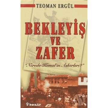 Bekleyiş ve Zafer - Teoman Ergül