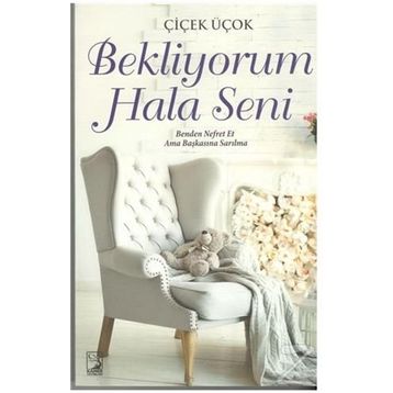 Bekliyorum Hala Seni - Çiçek Üçok