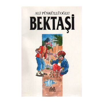 BEKTAŞİ - ALI PÜSKÜLLÜOĞLU