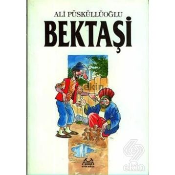 BEKTAŞİ - ALI PÜSKÜLLÜOĞLU