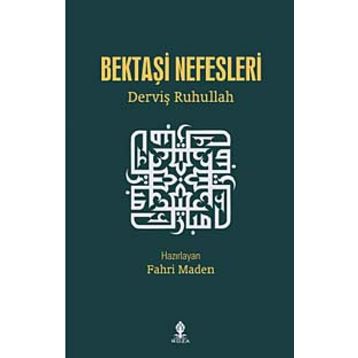 Bektaşi Nefesleri - Derviş Ruhullah
