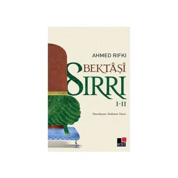 Bektaşi Sırrı I-II - Ahmed Rıfkı