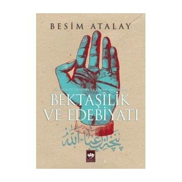 Bektaşilik ve Edebiyatı - Besim Atalay