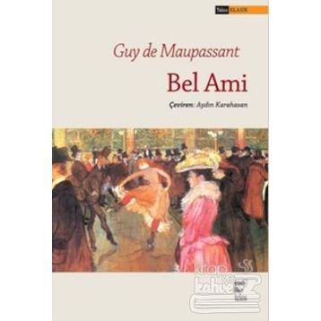 BEL - AMI - GUY DE MAUPASSANT (ISBN:9789944330046)