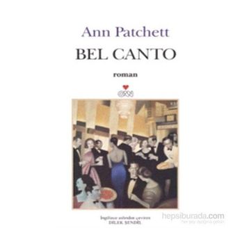 Bel Canto - Ann Patchett