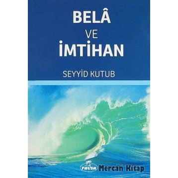 Belâ ve İmtihan - Seyyid Kutub