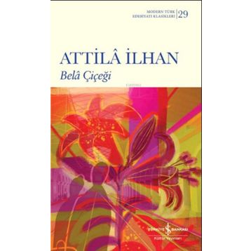 Bela Çiçeği - Attila İlhan
