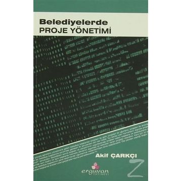 BELEDIYELERDE PROJE YÖNETİMİ - AKIF ÇARKÇI