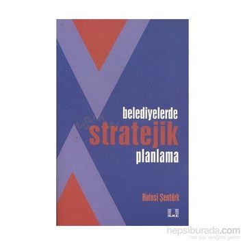 BELEDIYELERDE STRATEIK PLANLAMA - HULUSI ŞENTÜRK
