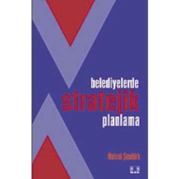 BELEDIYELERDE STRATEIK PLANLAMA - HULUSI ŞENTÜRK
