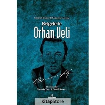 Belgelerle Orhan Veli - Cemal Kurnaz Prof. Dr. Cemal Kurnaz Mustafa Tatcı
