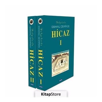BELGELERLE OSMANLI DEVRINDE HICAZ I-II - GENEL