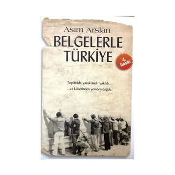 Belgelerle Türkiye - Asım Arslan