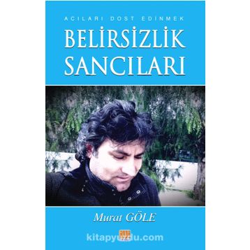 Belirsizlik Sancıları - Murat Göle