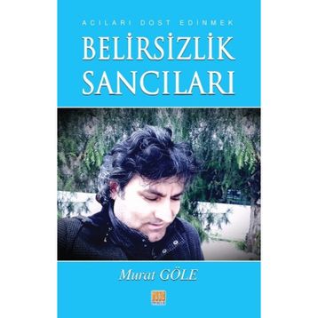 Belirsizlik Sancıları - Murat Göle