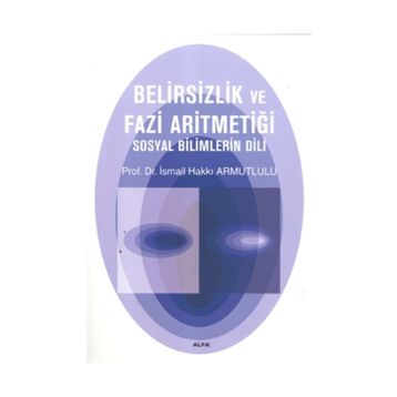 Belirsizlik ve Fazi Aritmetiği - İsmail Hakkı Armutlulu