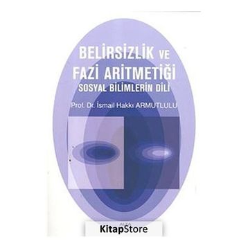 Belirsizlik ve Fazi Aritmetiği - İsmail Hakkı Armutlulu