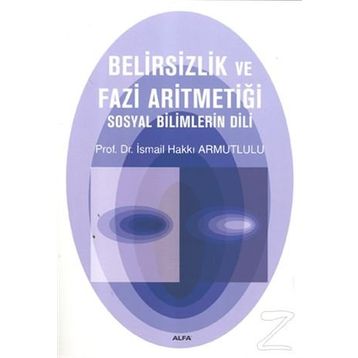 Belirsizlik ve Fazi Aritmetiği - İsmail Hakkı Armutlulu