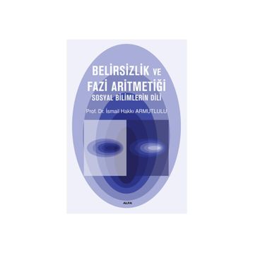 Belirsizlik ve Fazi Aritmetiği - İsmail Hakkı Armutlulu