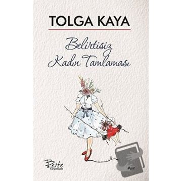 Belirtisiz Kadın Tamlaması - Tolga Kaya - Beste Yayınları