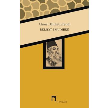 Beliyat-ı Mudhike - ahmed mithad efendi
