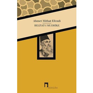 Beliyat-ı Mudhike - ahmed mithad efendi