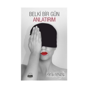Belki Bir Gün Anlatırım - Aylin Bendis