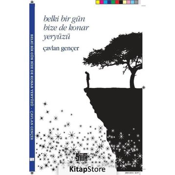 Belki Bir Gün Bize de Konar Yeryüzü - Çavlan Gençer