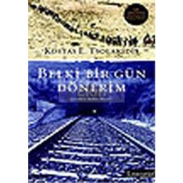 BELKI BIR GÜN DÖNERİM - KOSTAS E. TSOLAKIDIS