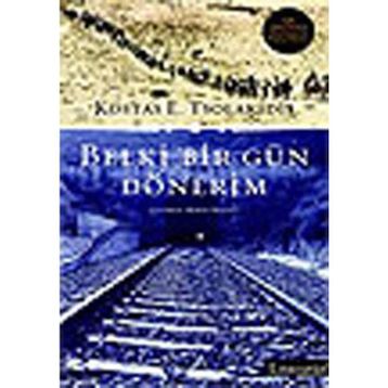 BELKI BIR GÜN DÖNERİM - KOSTAS E. TSOLAKIDIS