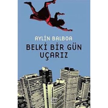 Belki Bir Gün Uçarız - Aylin Balboa