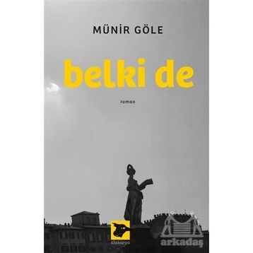 Belki De - Münir Göle