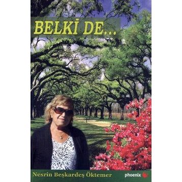 Belki de... - Nesrin Beşkardeş Öktemer