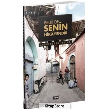 Belki de Senin Hikayendir - Abdülkerim Kolat