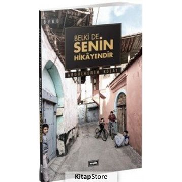 Belki de Senin Hikayendir - Abdülkerim Kolat