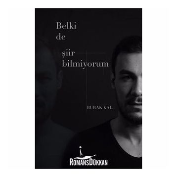 Belki De Şiir Bilmiyorum - Burak Kal