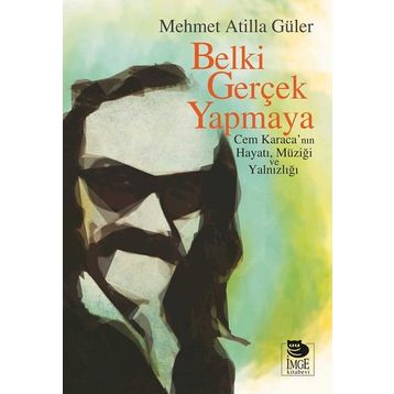 Belki Gerçek Yapmaya - Mehmet Atilla Güler