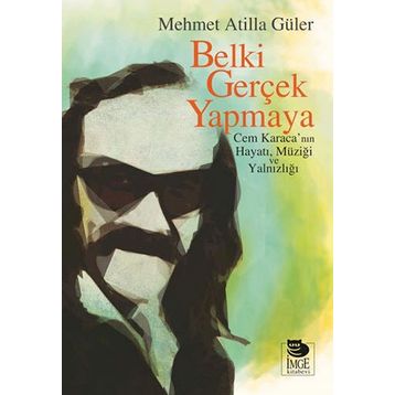 Belki Gerçek Yapmaya - Mehmet Atilla Güler