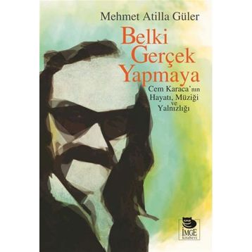 Belki Gerçek Yapmaya - Mehmet Atilla Güler