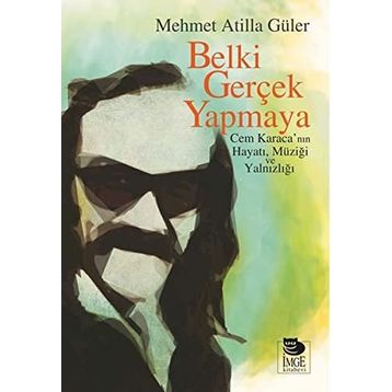 Belki Gerçek Yapmaya - Mehmet Atilla Güler